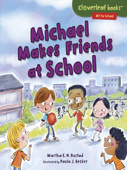 Title details for Michael Makes Friends at School by Martha E. H. Rustad - Available